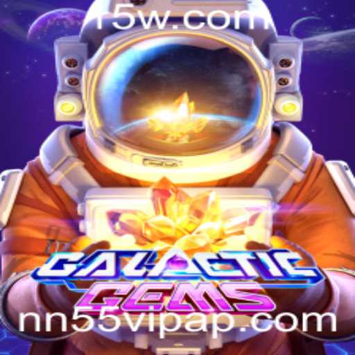 GalacticGems: Explorando o Universo dos Jogos com nn55vip App